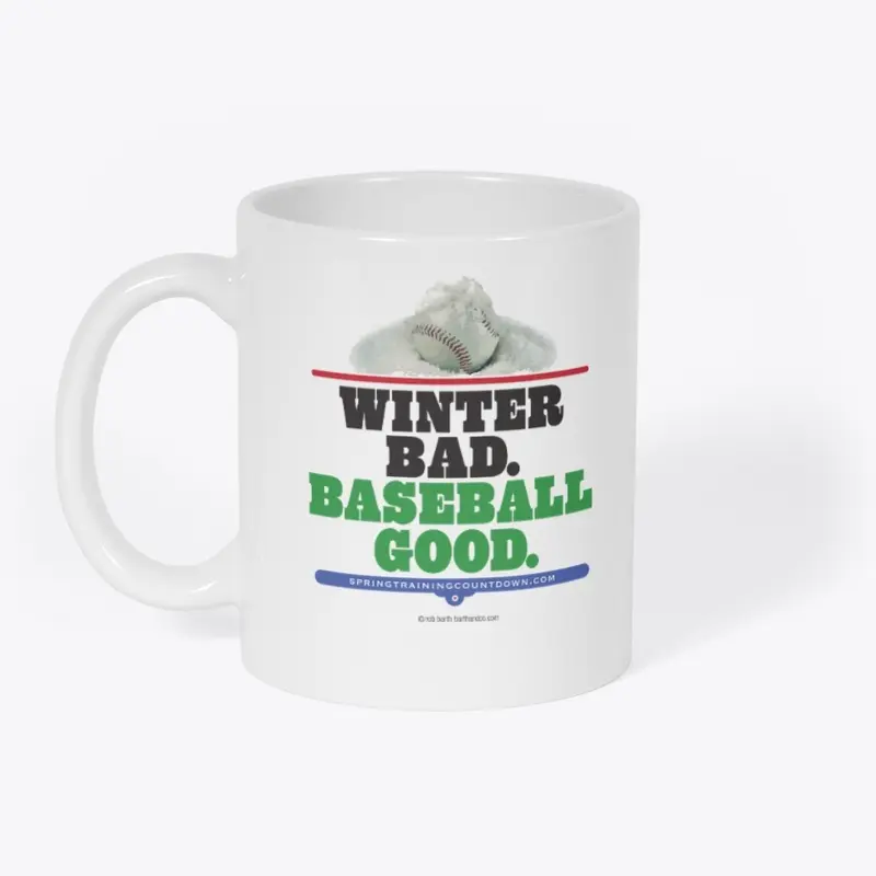 Winter Bad Baseball Good Mug