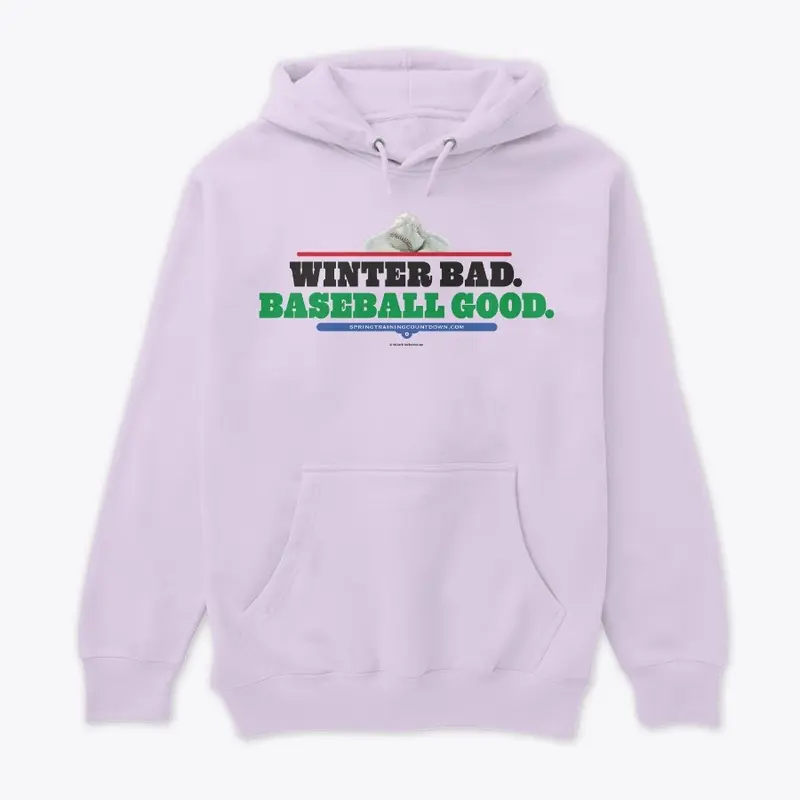 Winter Bad Baseball Good Hoodie